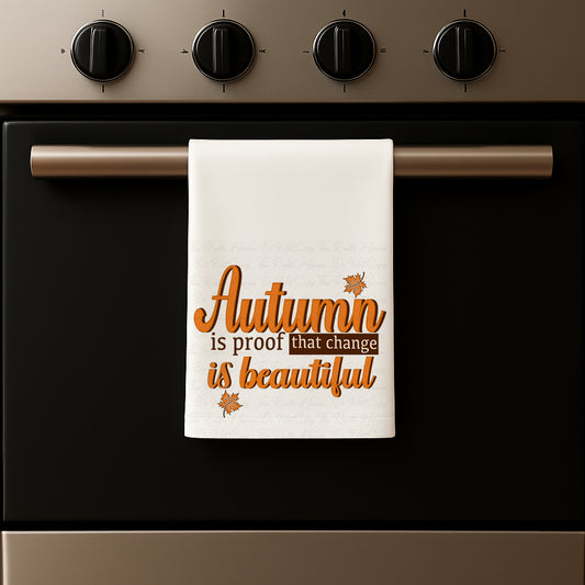 "Autumn Is Proof That Change Is Beautiful" Decorative Fall Hand Towel