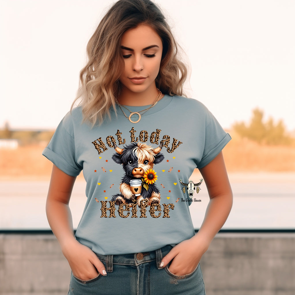 Not today heifer t-shirt
