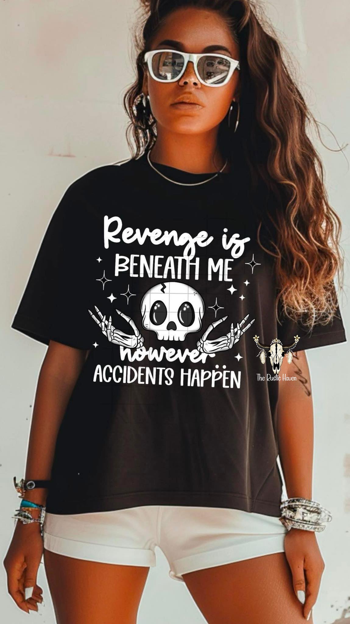 Revenge is beneath me, However accidents happen T-shirt