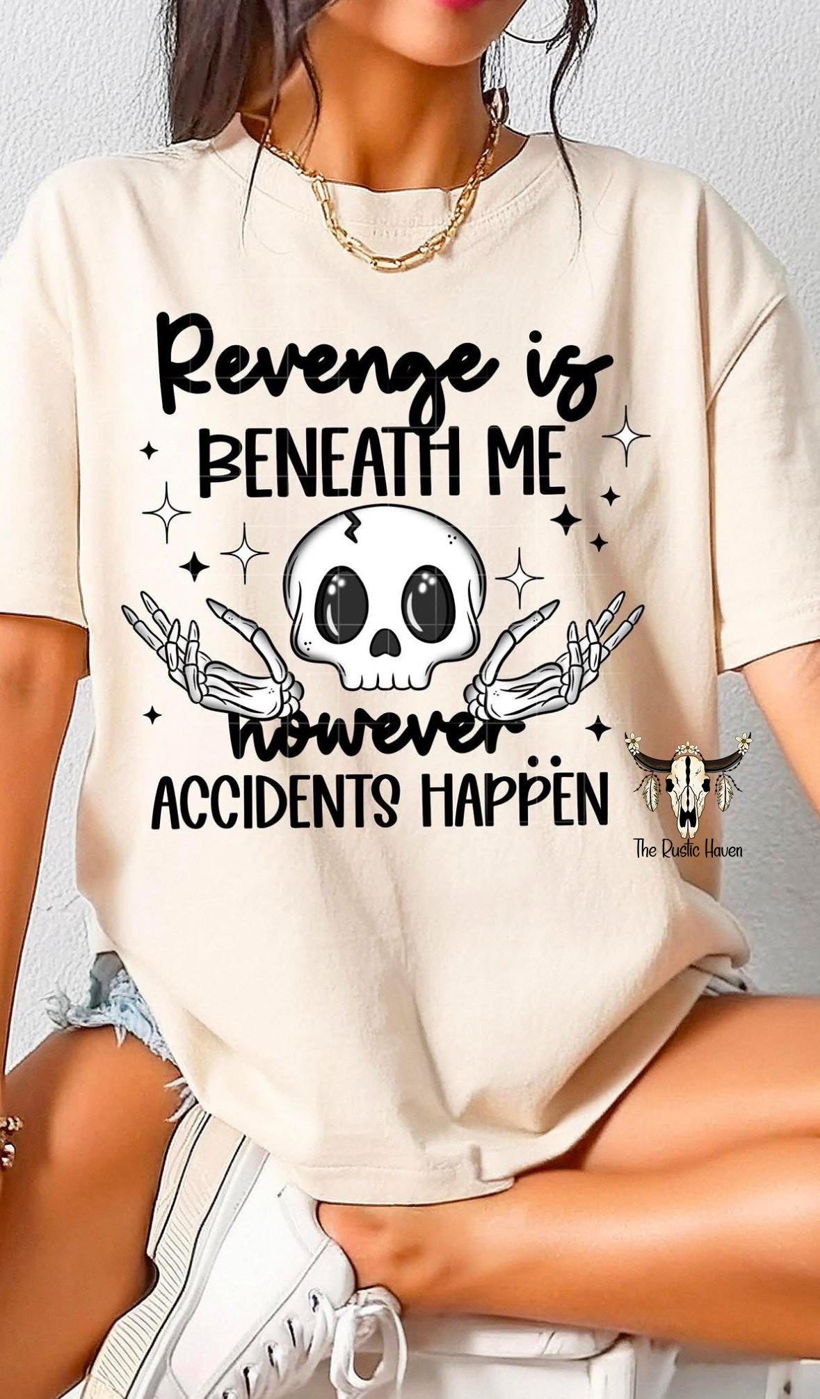 Revenge is beneath me, However accidents happen T-shirt