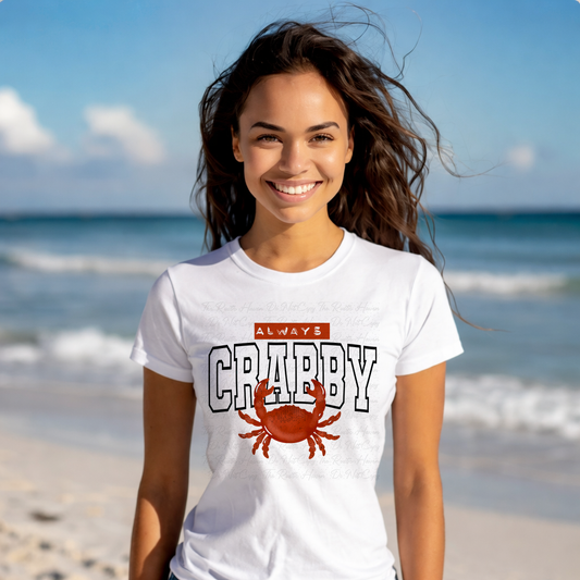 Always Crabby Funny Beach Shirt | Cute Crab Graphic Tee | Summer Coastal Humor Shirt | Beach Lover Gift