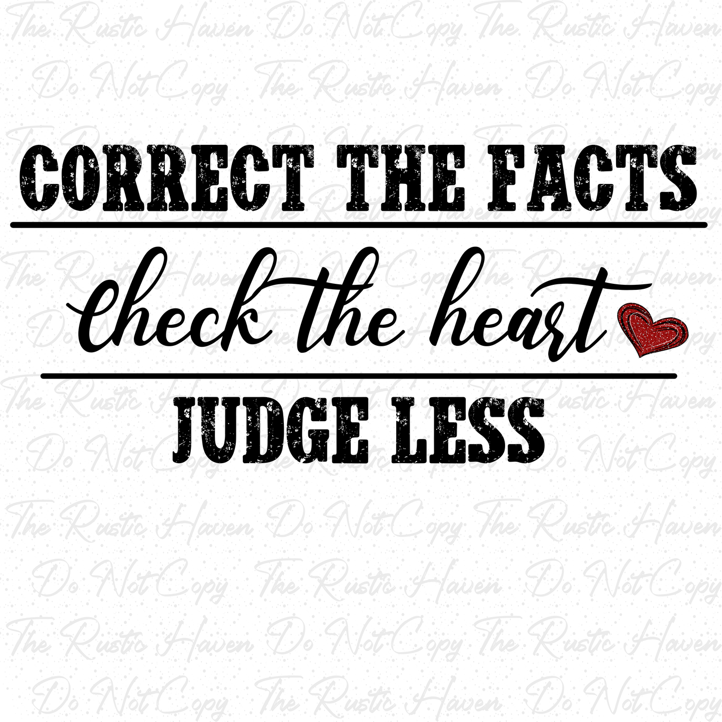 Correct the Facts Check the Heart Judge Less PNG | Inspirational Quote PNG Design | Positive Message Shirt Design