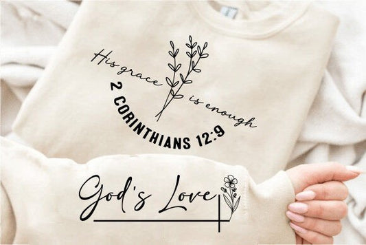 2nd Corinthians 12-9 His Grace Is Enough Sweatshirt