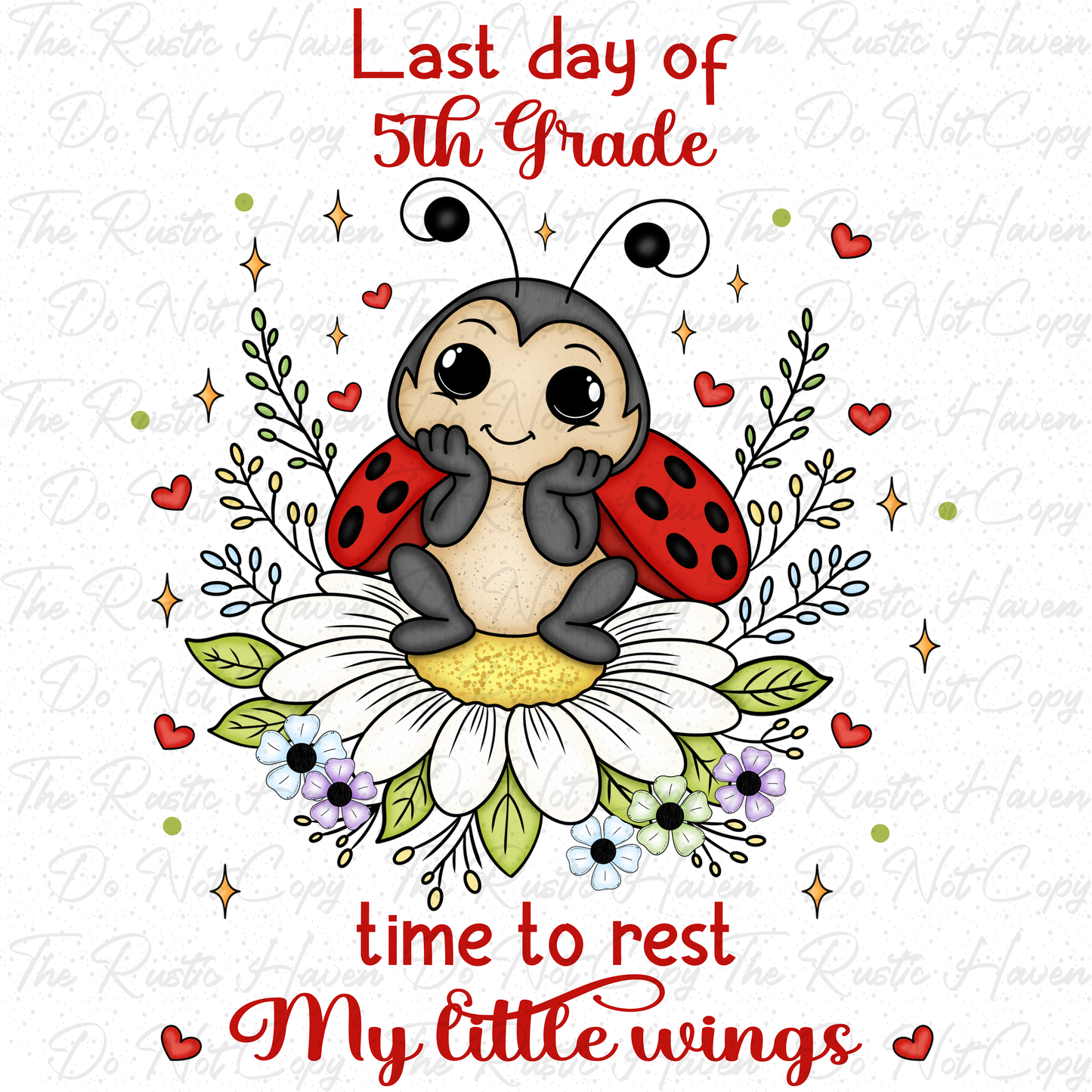 Last Day of School Ladybug PNG Bundle | Pre-K Kindergarten 1st–5th Grade | My Little Wings Time to Rest | End of School Shirt Design Bundle