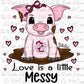 Love Is a Little Messy – Cute Pig Valentine PNG | Funny Farm Valentine