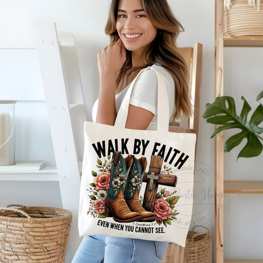 Walk by Faith Even when you can not see Tote bag