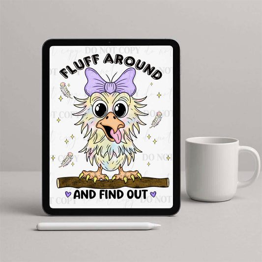 Fluff Around and Find Out Funny Bird PNG