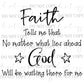 Faith Tells Me God Is Waiting – Inspirational Christian PNG ( 2 files included)