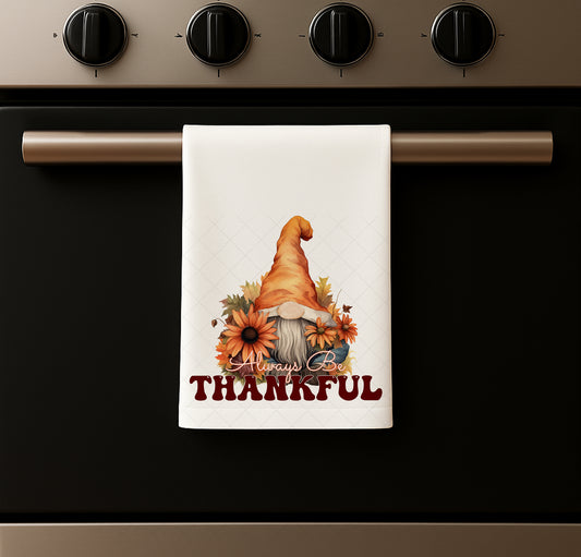 Always Be Thankful Gnome Kitchen Towel – Fall & Thanksgiving Decor (100% Polyester)